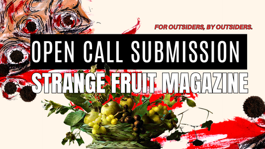 Open Call Submissions for Strange Fruit Magazine: Celebrating a Lifestyle of Outsider Art and Low Brow Culture