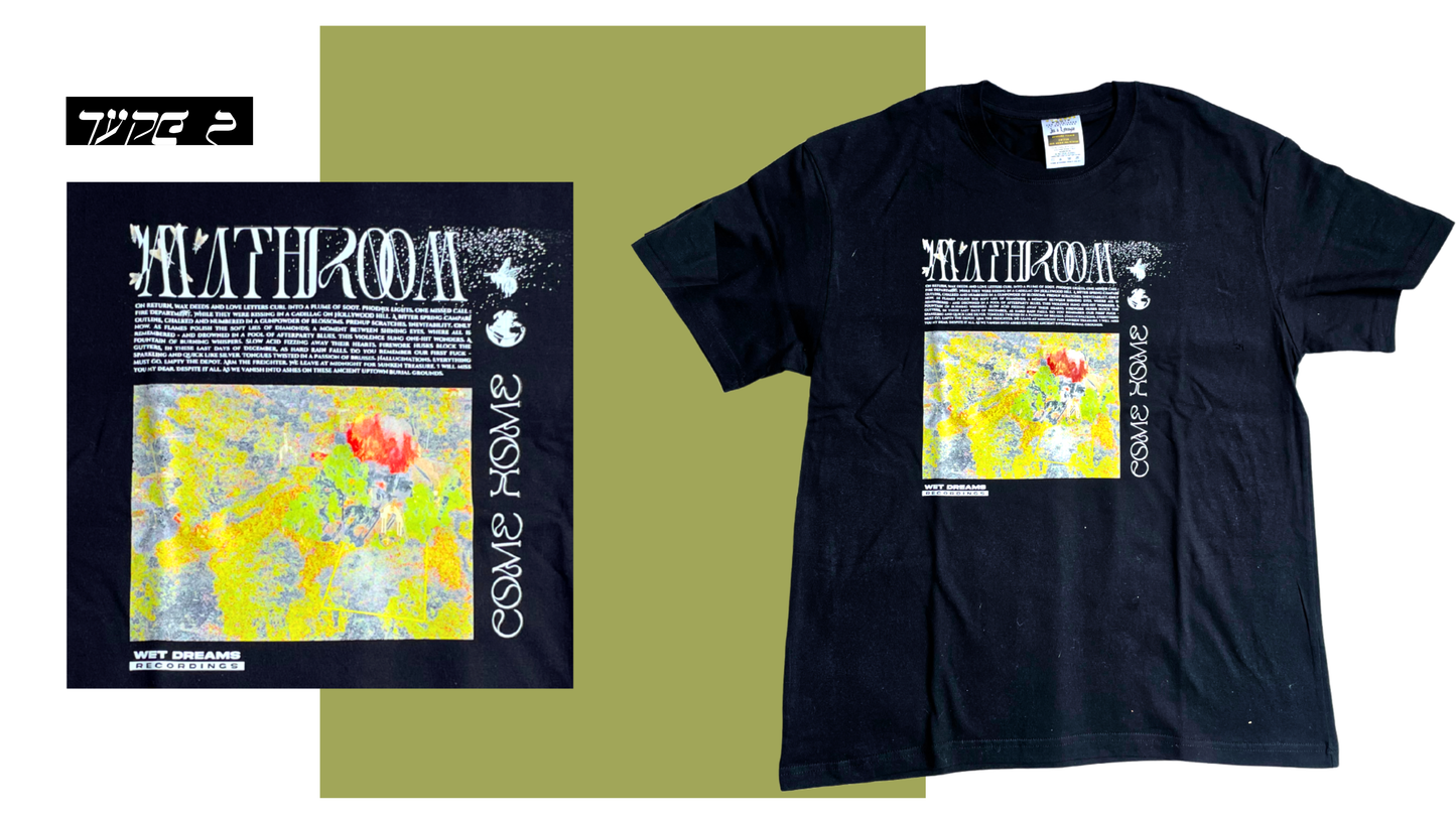 Mathroom // Wet Dreams Recordings - "Come Home" T-Shirt